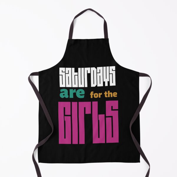 Item preview, Saturdays are for the girls ,  Saturdays are for the girls patrick designed and sold by cathelkav.