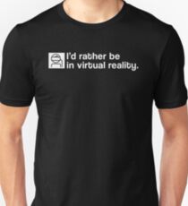 I'd Rather Be In Virtual Reality - White Clean T-Shirt