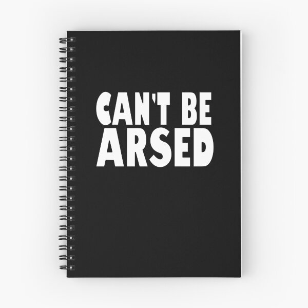Item preview, Can't Be Arsed designed and sold by HoneyBadgerBox.