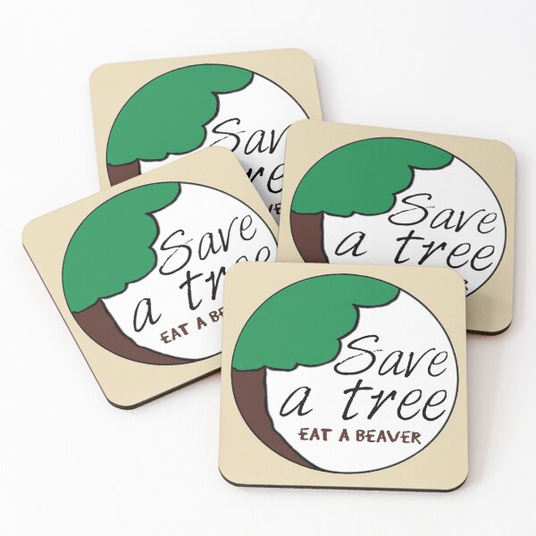 Item preview, Save a Tree Eat a Beaver designed and sold by craigafrechette.