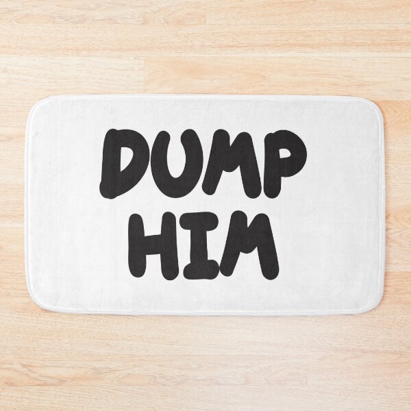 Item preview, Dump Him relationship advice for women designed and sold by RoguePixel.