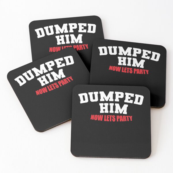 Item preview, Dumped him now lets party designed and sold by RoguePixel.
