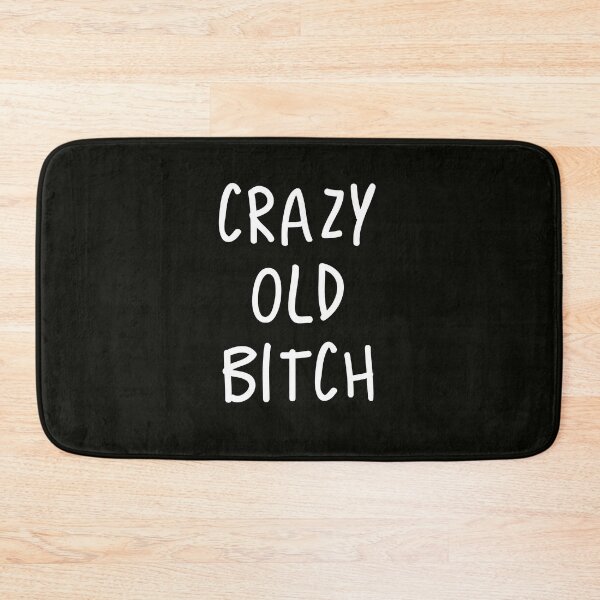 Item preview, Funny Sarcastic ‐ Crazy Old Bitch designed and sold by StoaMart.
