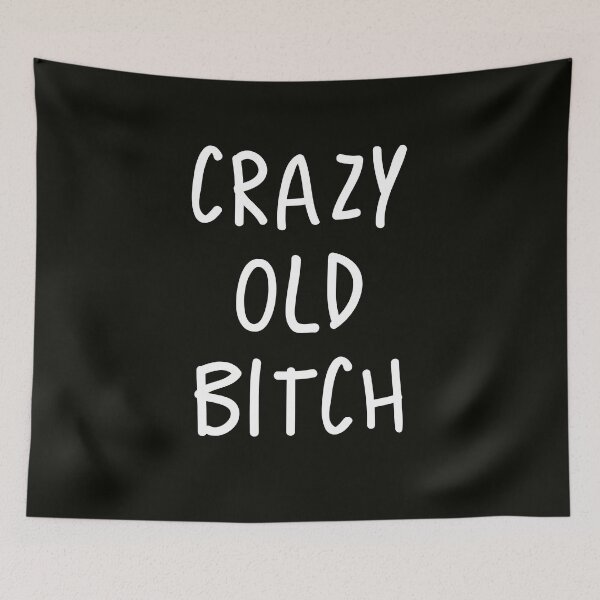 Item preview, Funny Sarcastic ‐ Crazy Old Bitch designed and sold by StoaMart.