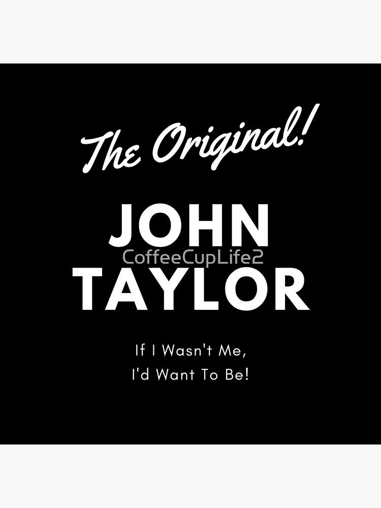 Thumbnail 2 of 2, Greeting Card, The Original John Taylor! designed and sold by CoffeeCupLife2.