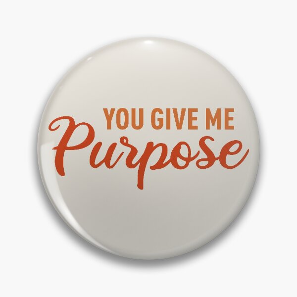Item preview, You Give Me Purpose (Orange) designed and sold by FilipeFerreira.