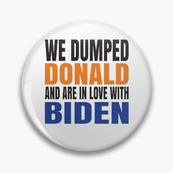 Item preview, We dumped Donald Trump and are in Love with Biden designed and sold by RoguePixel.