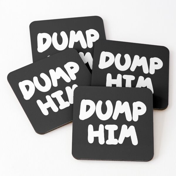Item preview, Dump Him - girfriend's relationship advice designed and sold by RoguePixel.