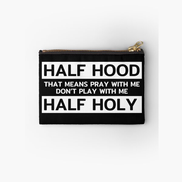 Item preview, Half Hood Half Holy That Means Pray With Me Don't Play With Me for bk designed and sold by taby2you.