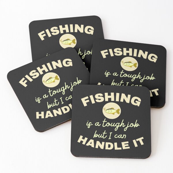 Item preview, Fishing Is a Tough Job But I can Handle It designed and sold by Vicky021.