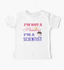 Ich bin keine Prinzessin, ich bin Wissenschaftlerin Baby T-Shirt