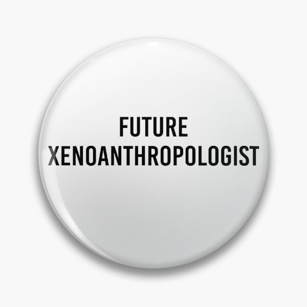 Item preview, Future Xenoanthropologist (Black Text) designed and sold by ImperfectLife.