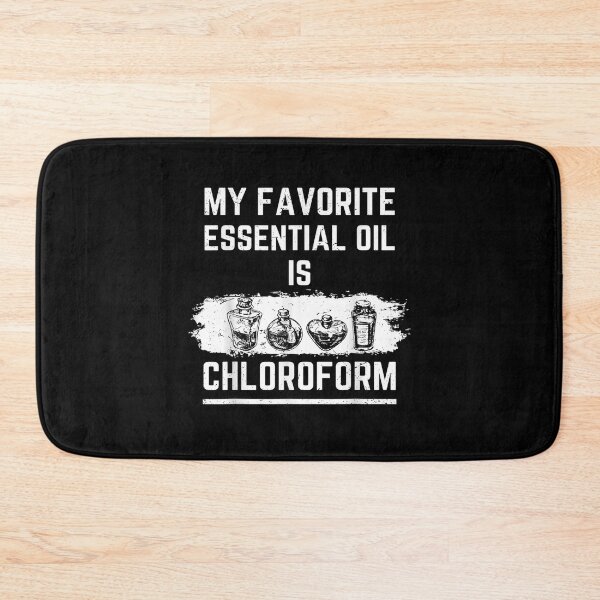 Item preview, My Favorite Essential Oil Is Chloroform designed and sold by OdonnellConrad.