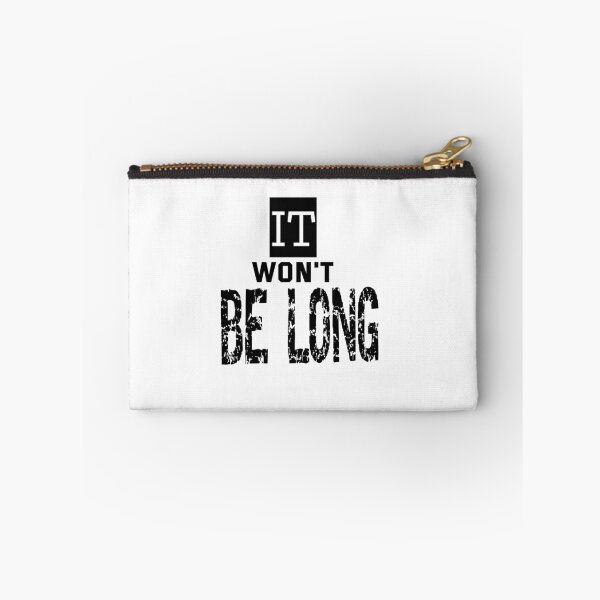 Item preview, It Won't Be Long designed and sold by QuotesDogma.
