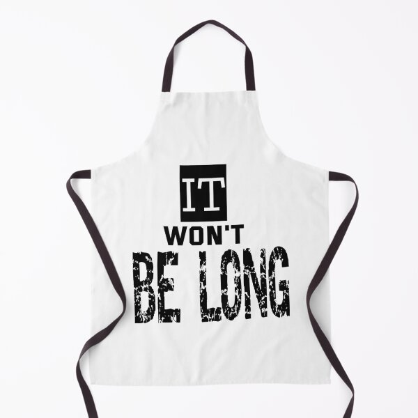 Item preview, It Won't Be Long designed and sold by QuotesDogma.