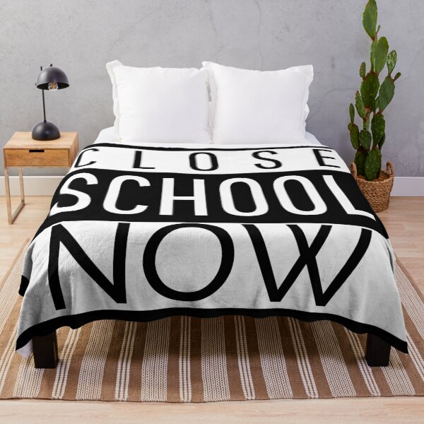 Item preview, Close School Now - Funny designed and sold by YueHeng Creates ⭐⭐⭐⭐⭐.