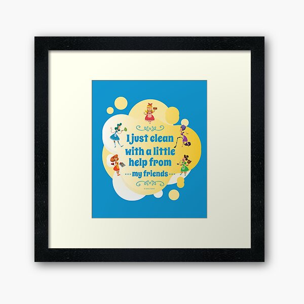 Item preview, I Clean With a Little Help From My Friends, Cleaning Humor designed and sold by SavvyCleaner.