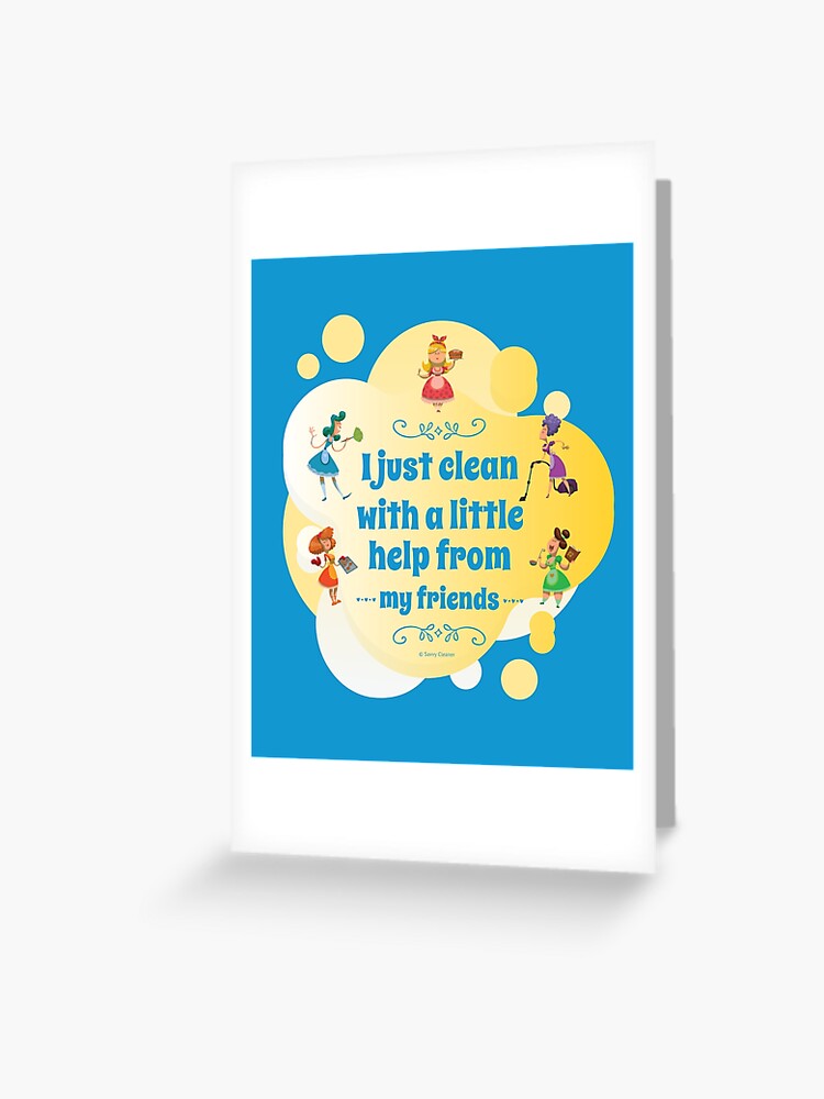 Thumbnail 1 of 2, Greeting Card, I Clean With a Little Help From My Friends, Cleaning Humor designed and sold by SavvyCleaner.