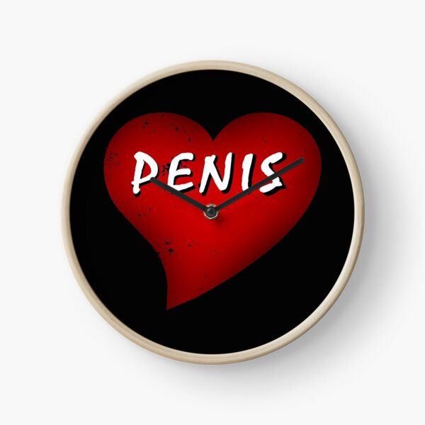 Ich liebe meinen Penis Uhr