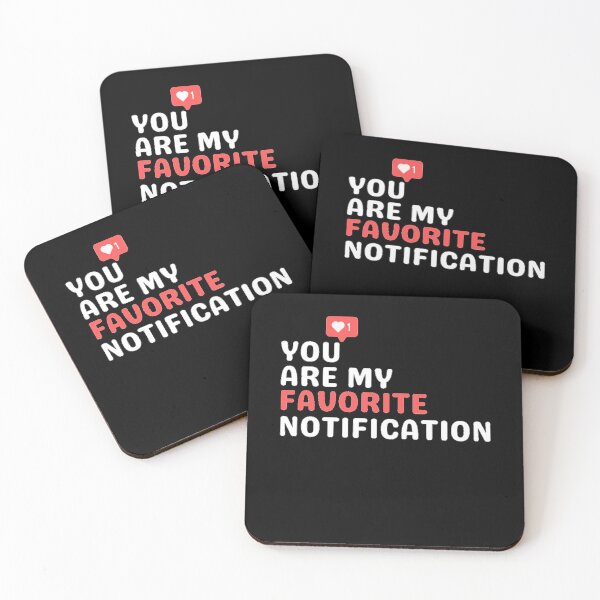 Item preview, You Are My Favorite Notification | Funny Girlfriend designed and sold by brooklyntowner.