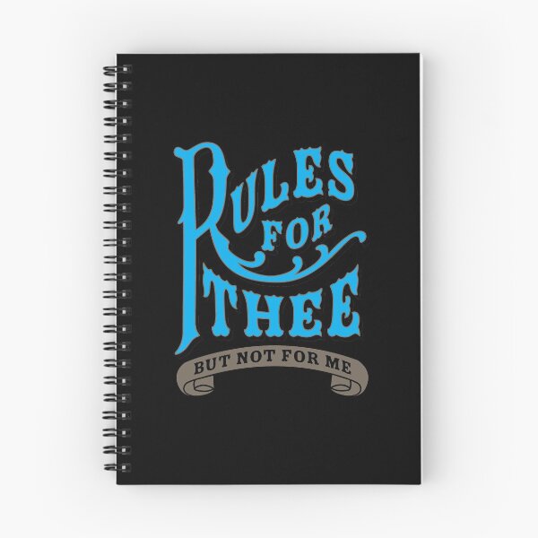 Item preview, Rules For Thee But Not For Me designed and sold by Radial Designs.