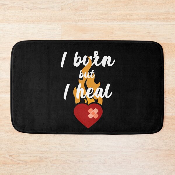 Item preview, I Burn But I Heal designed and sold by Legit Hooligan.