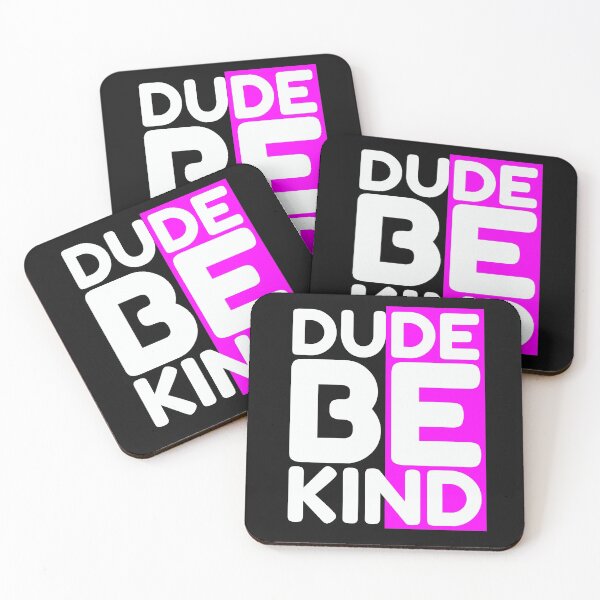 Item preview, Dude be kind designed and sold by PeDaNi.