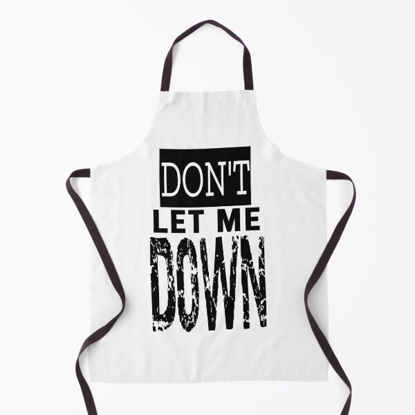 Item preview, Don't Let Me Down designed and sold by QuotesDogma.