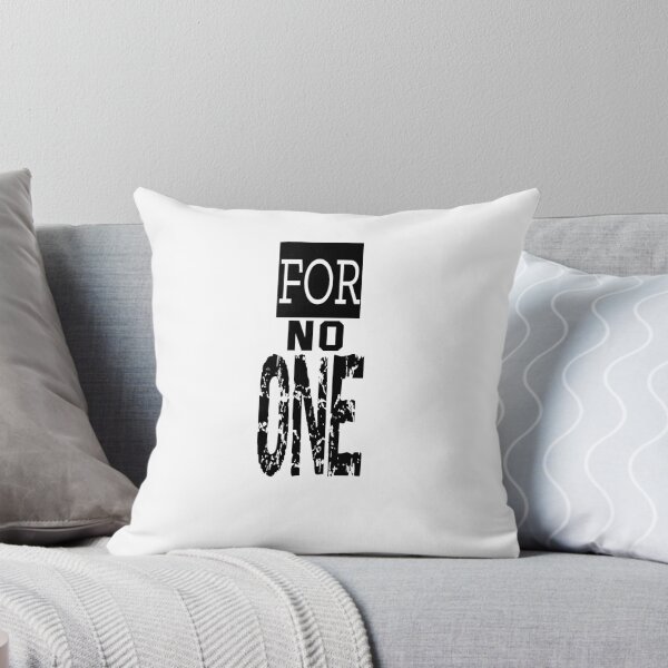 Item preview, For No One designed and sold by QuotesDogma.