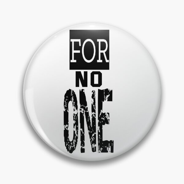 Item preview, For No One designed and sold by QuotesDogma.
