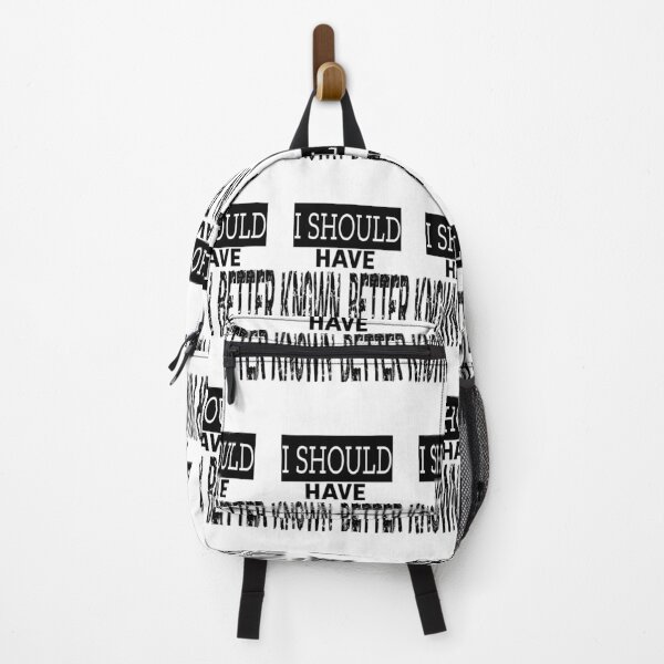Item preview, I Should Have Known Better designed and sold by QuotesDogma.