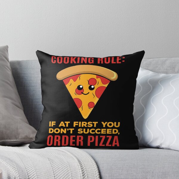 Item preview, Cooking Rule: If At First You Don't Succeed, Order Pizza designed and sold by Kriti Rastogi.