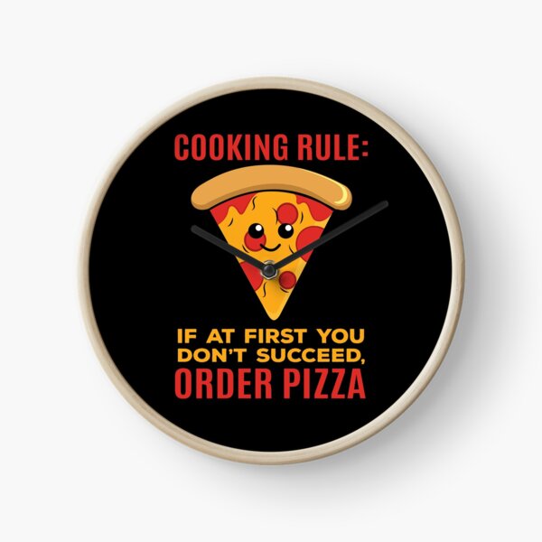 Item preview, Cooking Rule: If At First You Don't Succeed, Order Pizza designed and sold by Kriti Rastogi.