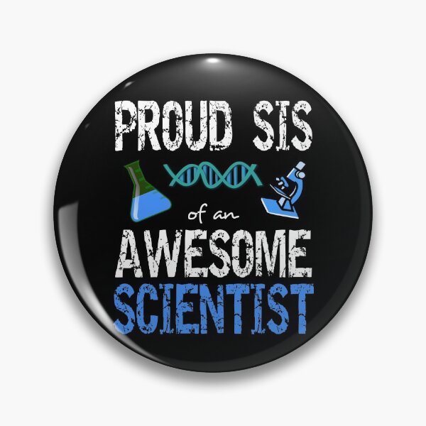 Item preview, Proud sis of an awesome scientist designed and sold by CraftsforKai.