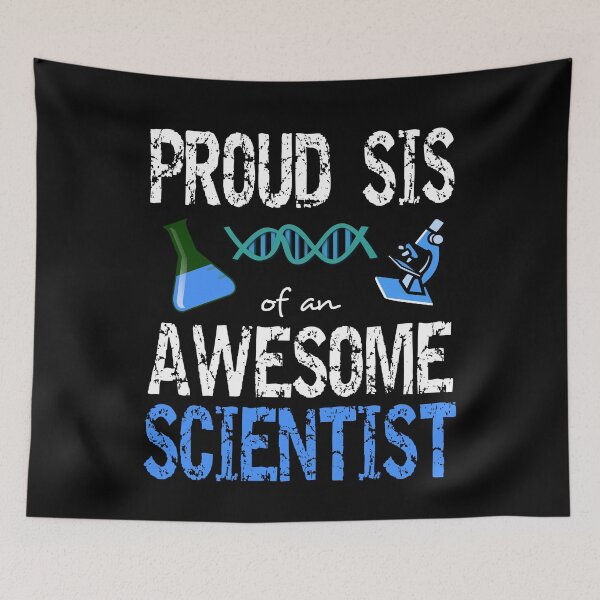 Item preview, Proud sis of an awesome scientist designed and sold by CraftsforKai.