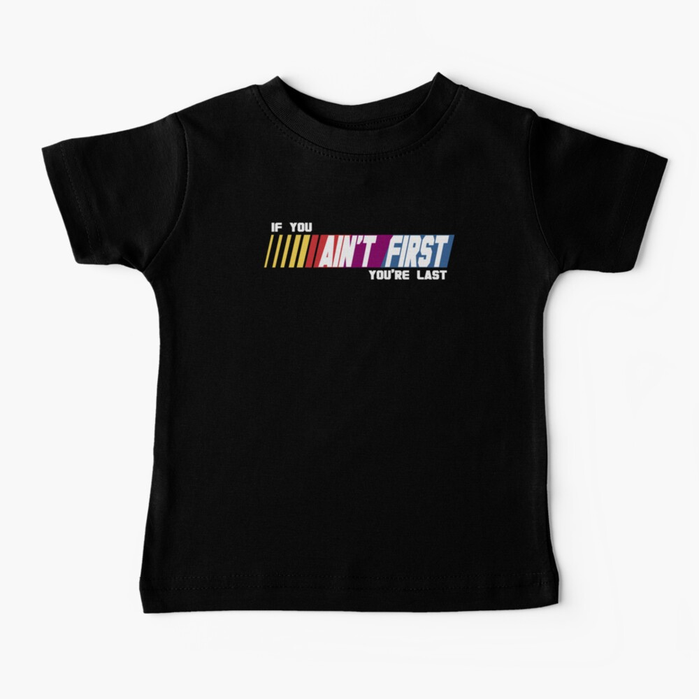 Last Place Baby T-Shirt
