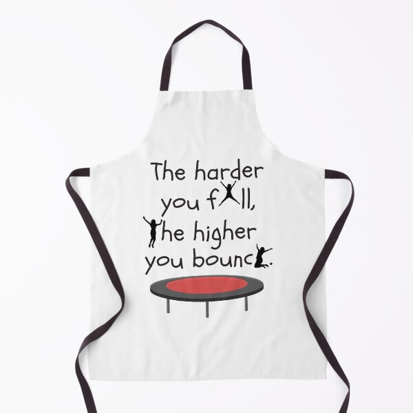 Item preview, The Harder You Fall The Higher You Bounce designed and sold by 4AllTimes.