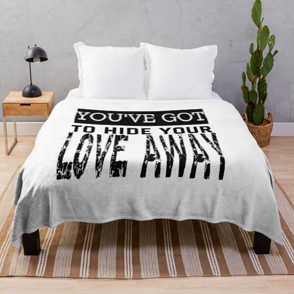 Item preview, You've Got to Hide Your Love Away designed and sold by QuotesDogma.