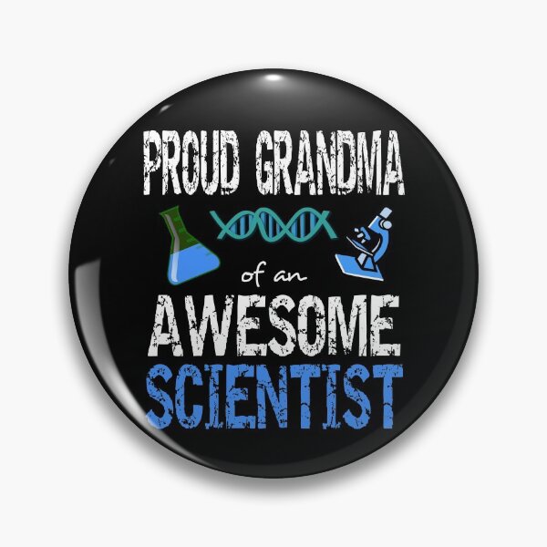 Item preview, Proud grandma of an awesome scientist designed and sold by CraftsforKai.