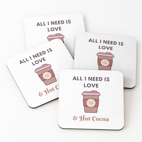 Item preview, All I Need Is Love And Hot Cocoa designed and sold by Shorrab.