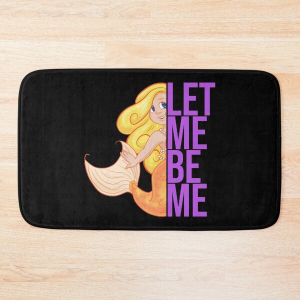 Item preview, let me be me. mermaid designed and sold by doctors-apparel.