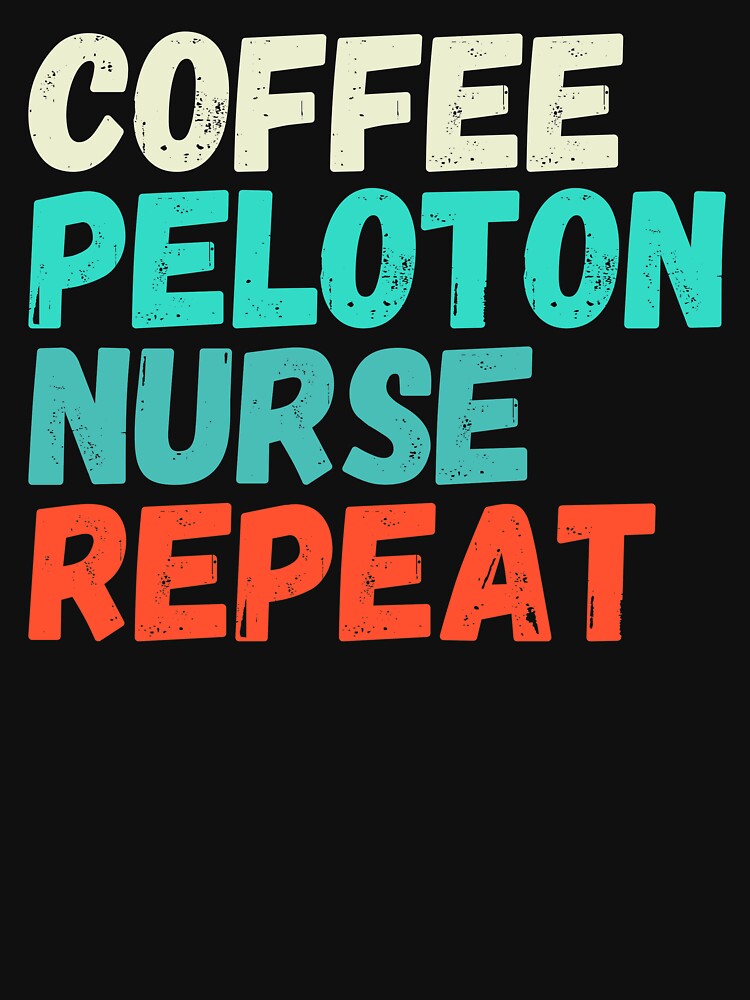 Coffee Peloton Nurse Repeat by ds-4