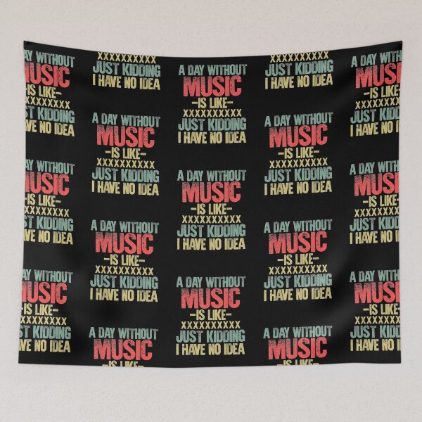 Item preview, A Day Without Music Is Like Just Kidding I Have No Idea T-Shirt Logo Cheap Tee Logo designed and sold by LOVSCVBA.