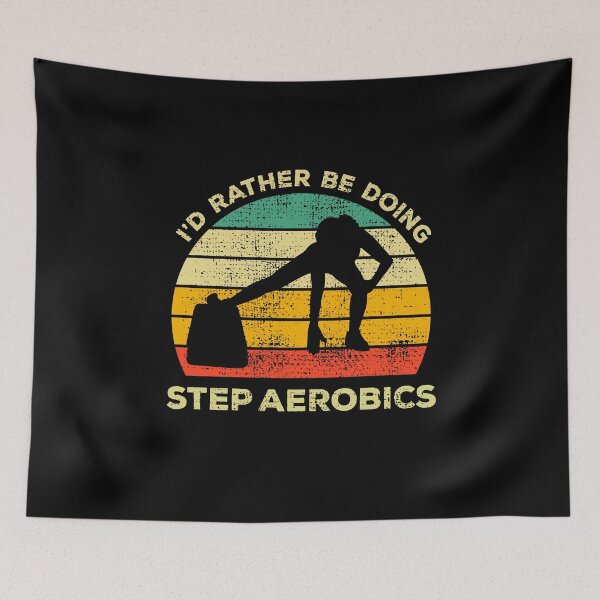 Item preview, Step Aerobics Vintage Gift I'd Rather Be Doing Step Aerobics designed and sold by JokeGysen.