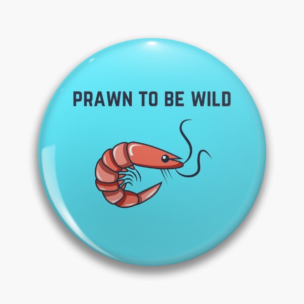 Item preview, Prawn To be Wild designed and sold by GoodMoodFood.