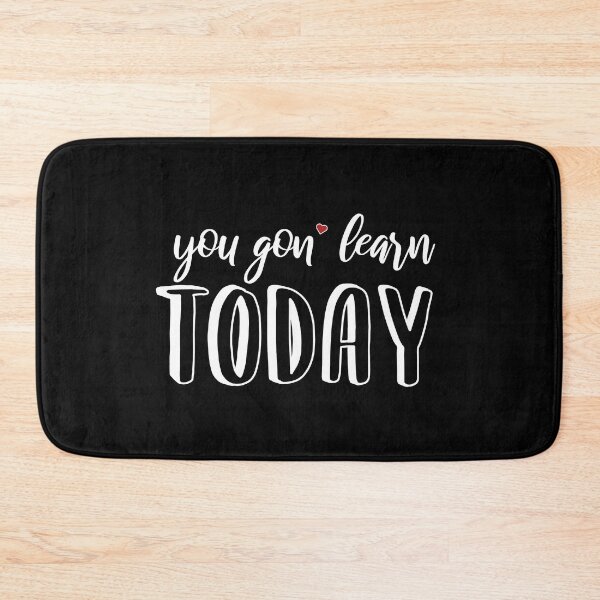 Aperçu de l'œuvre You Gon' Learn Today Teacher Gift III pour noir créée et vendue par taby2you.