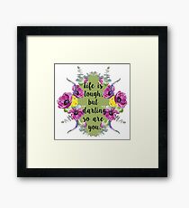 Life is tough... Framed Print
