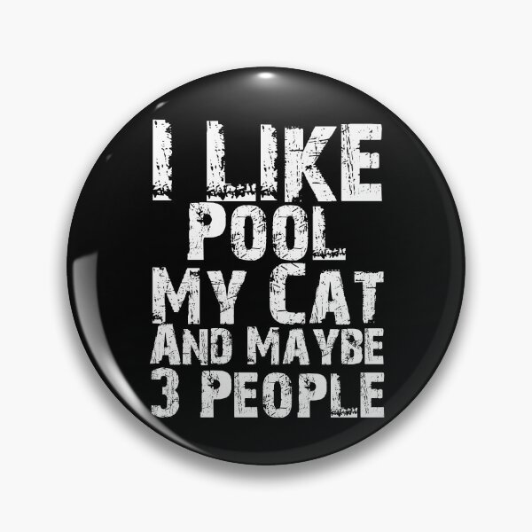 Item preview, I Like Pool My Cat And Maybe Three People Funny Cat Lovers  designed and sold by Akmloza.