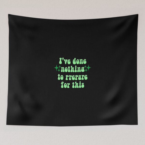 Item preview, I've done nothing to prepare for this Meme Text designed and sold by everything4eva.