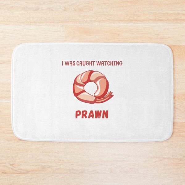 Item preview, I was Caught Watching Prawn, Porn Pun (W) designed and sold by GoodMoodFood.
